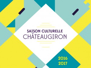 CHÂTEAUGIRON > SAISON CULTURELLE 2016/2017